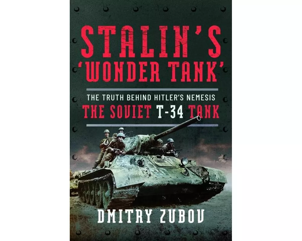 Stalin’s ‘Wonder Tank’