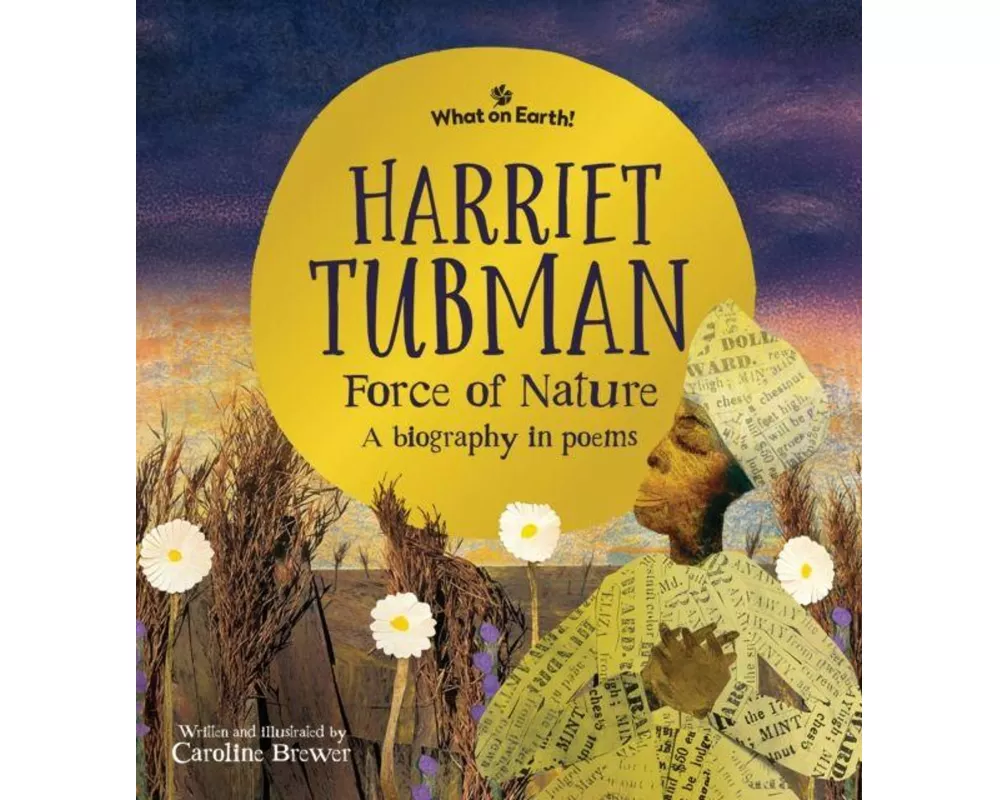 Harriet Tubman, Force of Nature