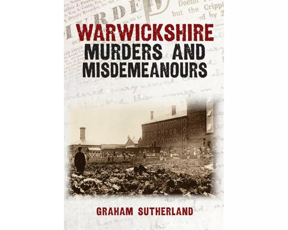 Warwickshire Murders and Misdemeanours