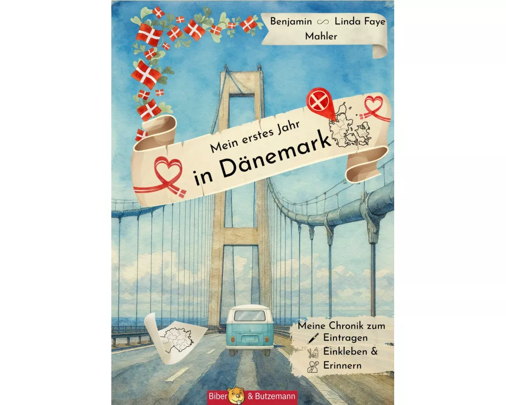 Mein erstes Jahr in Dänemark - Meine Chronik zum Eintragen, Einkleben und Erinnern