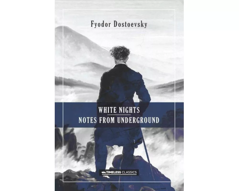 White Nights & Notes from the Underground