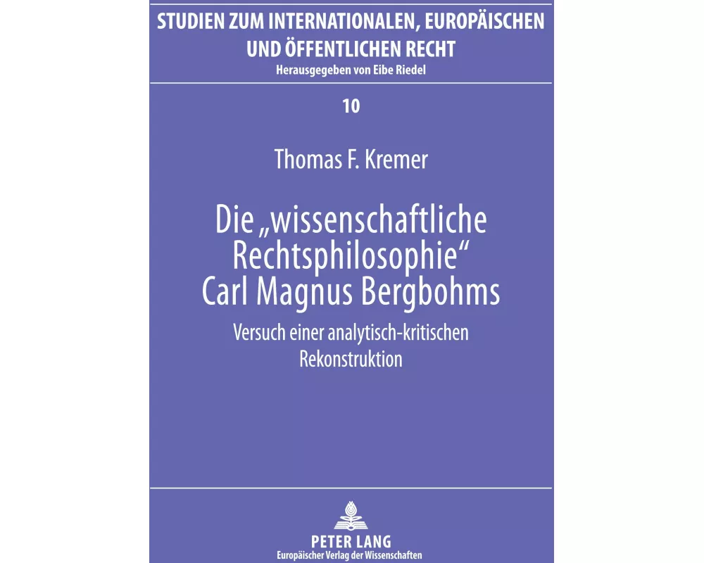 Die 'wissenschaftliche Rechtsphilosophie' Carl Magnus Bergbohms