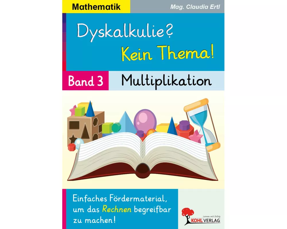 Dyskalkulie? Kein Thema! / Band 3: Multiplikation