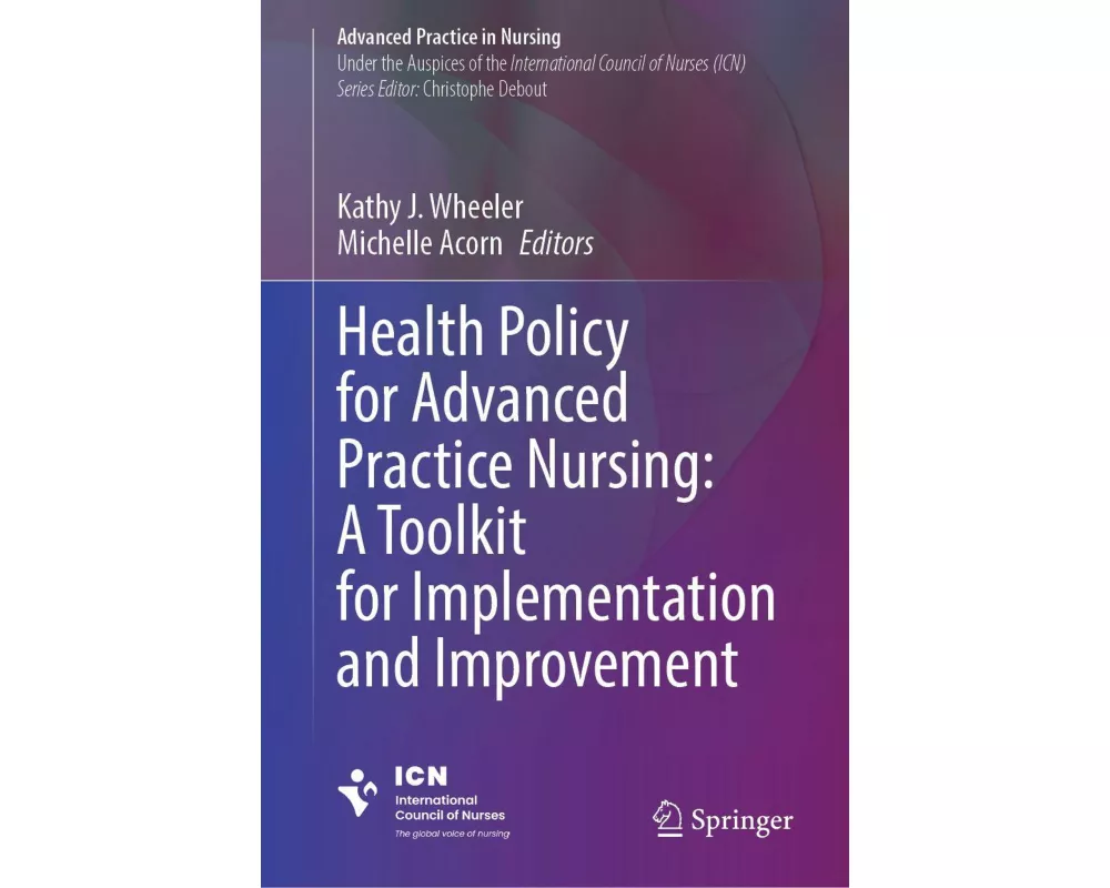 Health Policy for Advanced Practice Nursing: A Toolkit for Implementation and Improvement