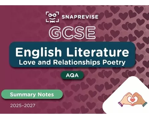 SnapRevise GCSE AQA English Literature: Love and Relationships Poetry Summary Notes