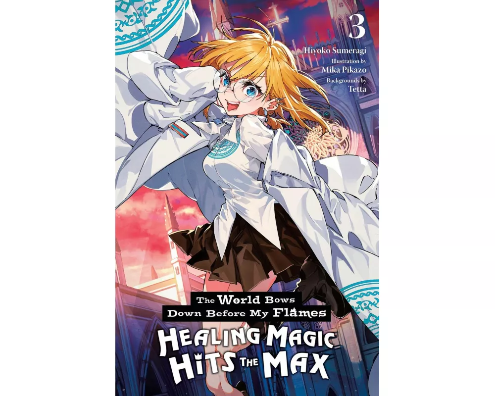 The World Bows Down Before My Flames, Vol. 3 (novel)