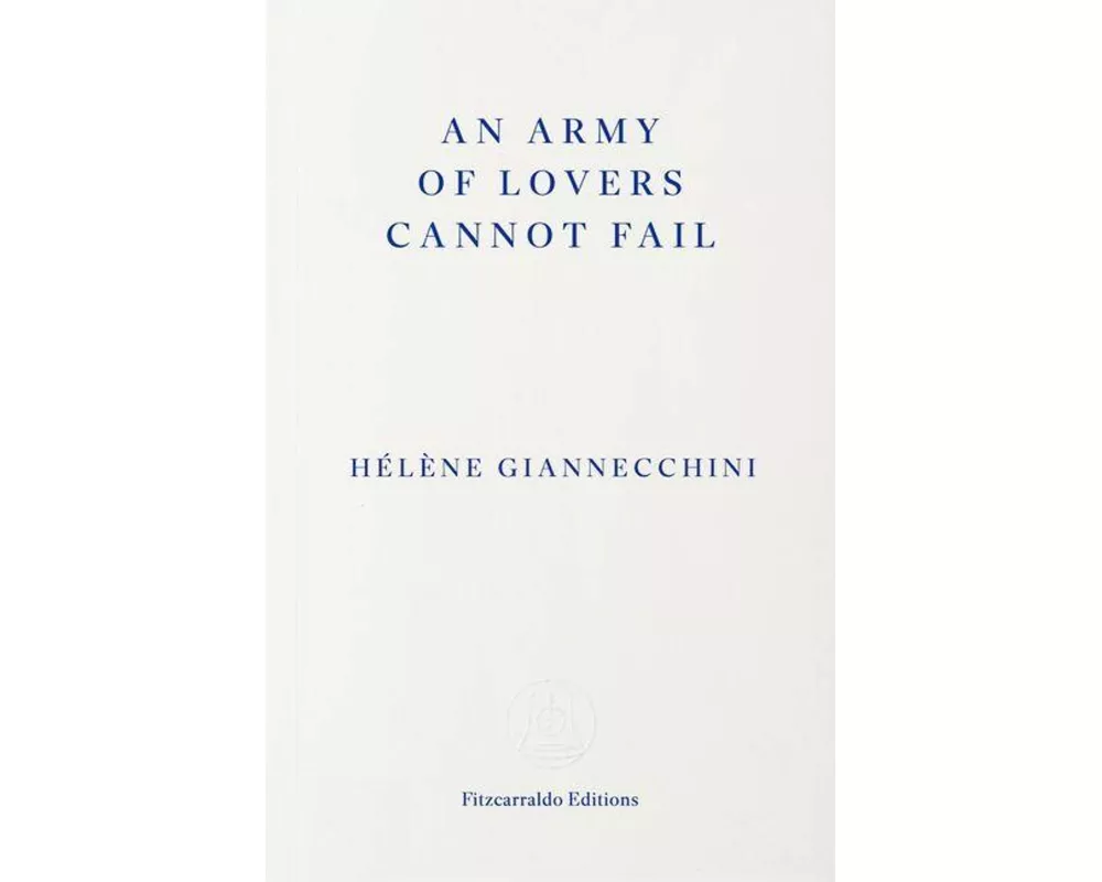 An Army of Lovers Cannot Fail