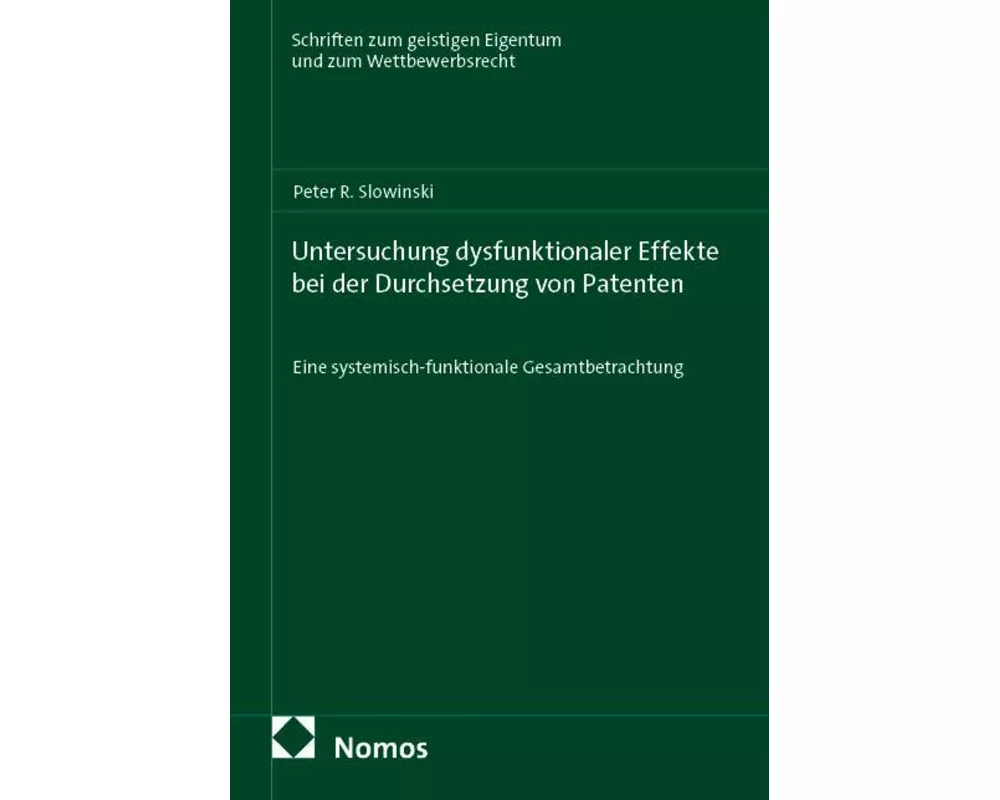 Untersuchung dysfunktionaler Effekte bei der Durchsetzung von Patenten