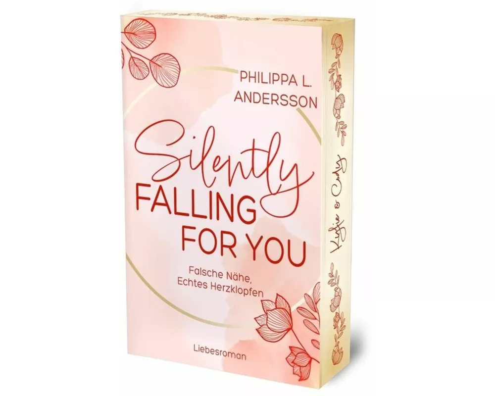 Silently Falling For You - Falsche Nähe, Echtes Herzklopfen | Limitierte Auflage mit Farbschnitt
