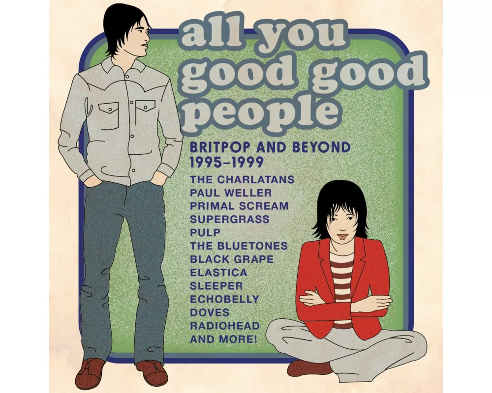 All You Good Good People-Britpop & Beyond 1995-199