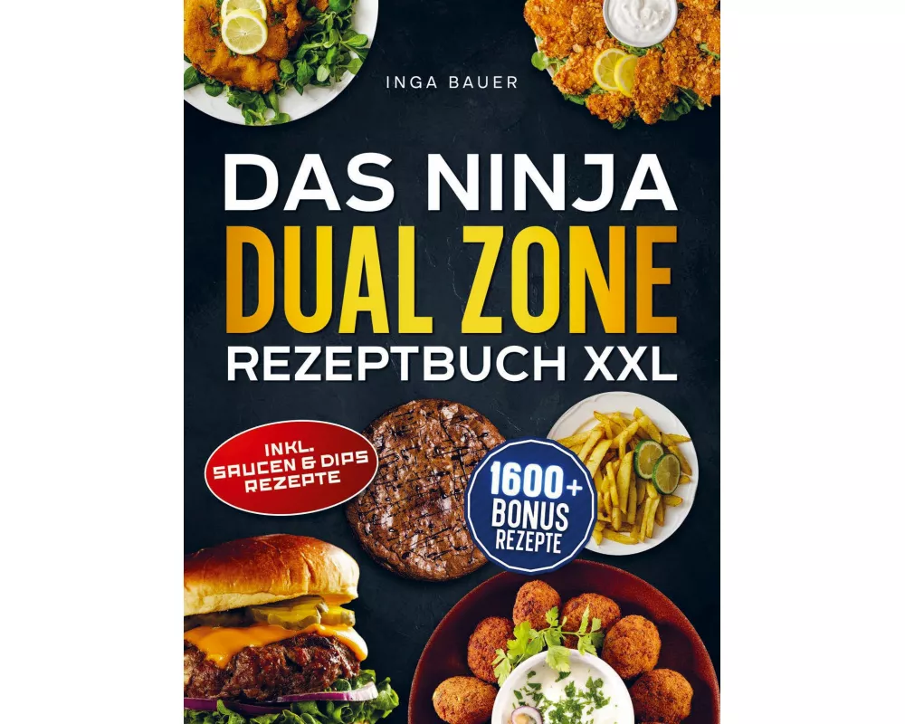 Das Ninja Dual Zone Rezeptbuch XXL