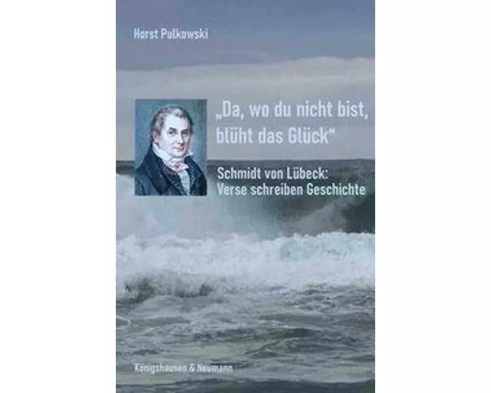 'Da, wo du nicht bist, blüht das Glück'