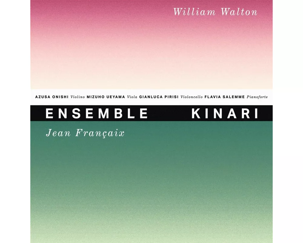 Ensemble Kinari,Jean Francaix E William Walton