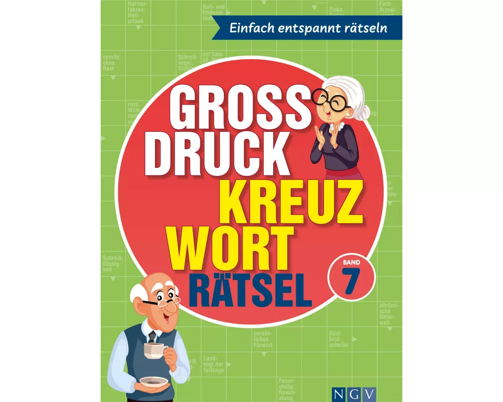 Großdruck Kreuzworträtsel Band 7 - Rätselbuch für Senioren & Rentner mit großer Schrift
