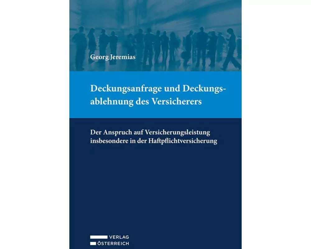 Deckungsanfrage und Deckungsablehnung des Versicherers