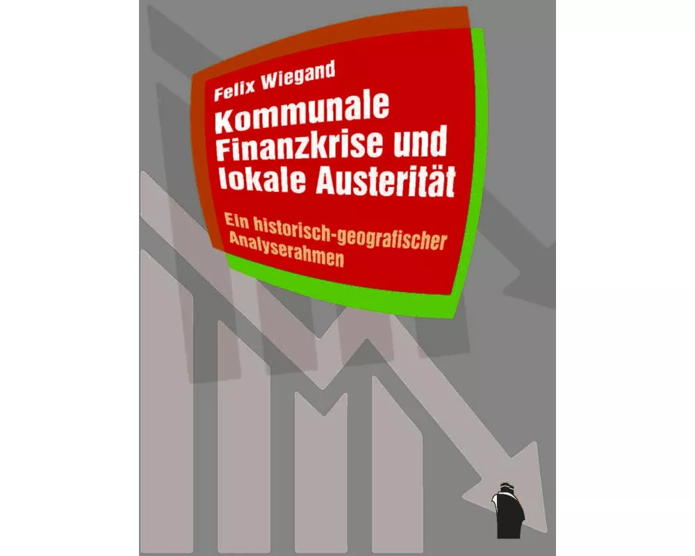 Kommunale Finanzkrise und lokale Austerität