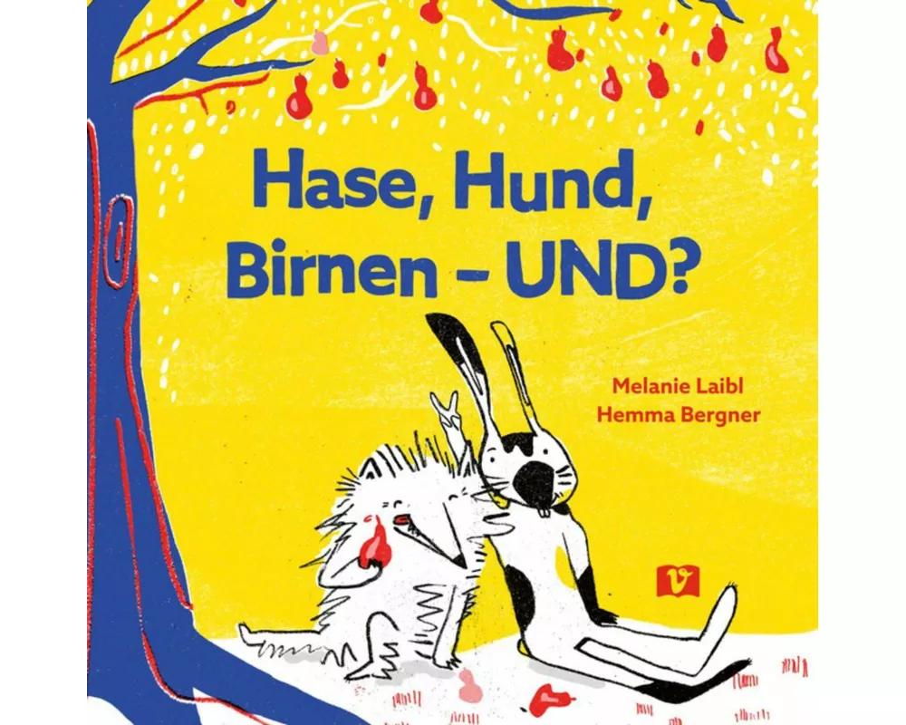 Hase, Hund, Birnen – UND? Bilderbuch