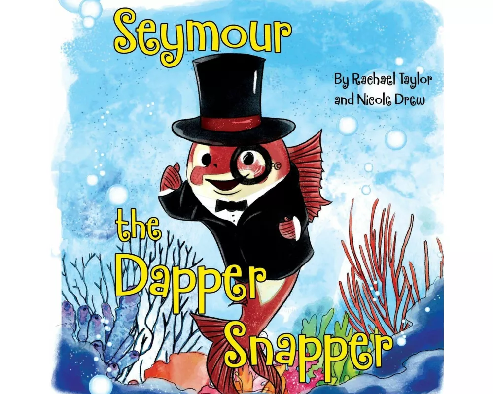 Seymour, the Dapper Snapper