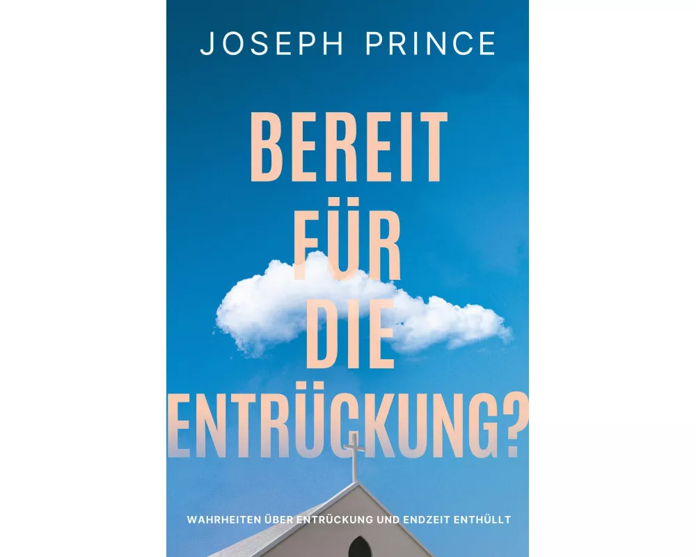 Bereit für die Entrückung?