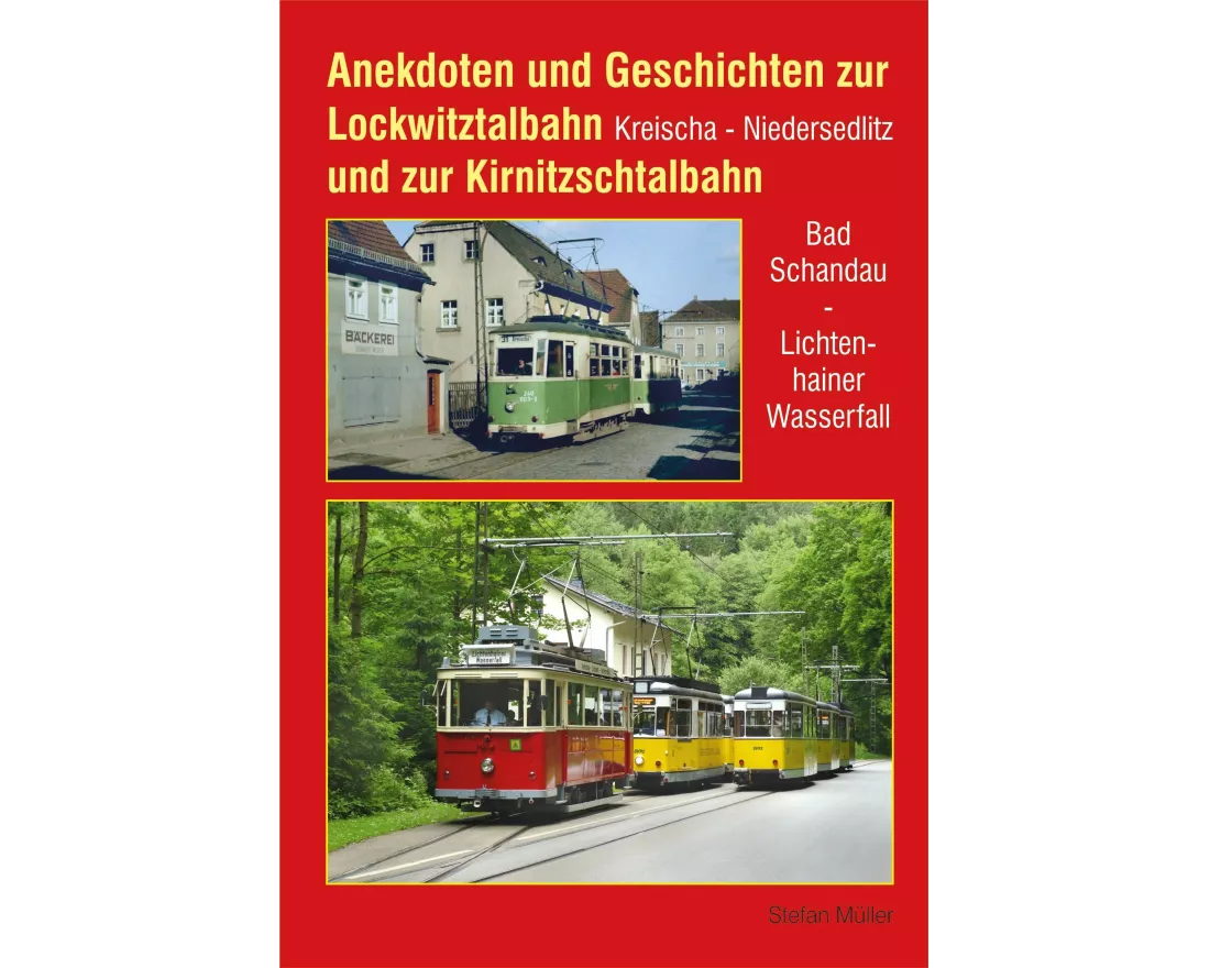 Anekdoten und Geschichten zur Lockwitztalbahn und zur Kirnitzschtalbahn