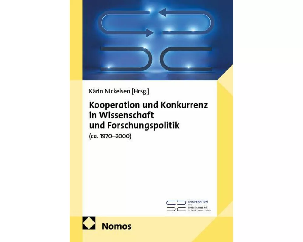 Kooperation und Konkurrenz in Wissenschaft und Forschungspolitik (ca. 1970-2000)