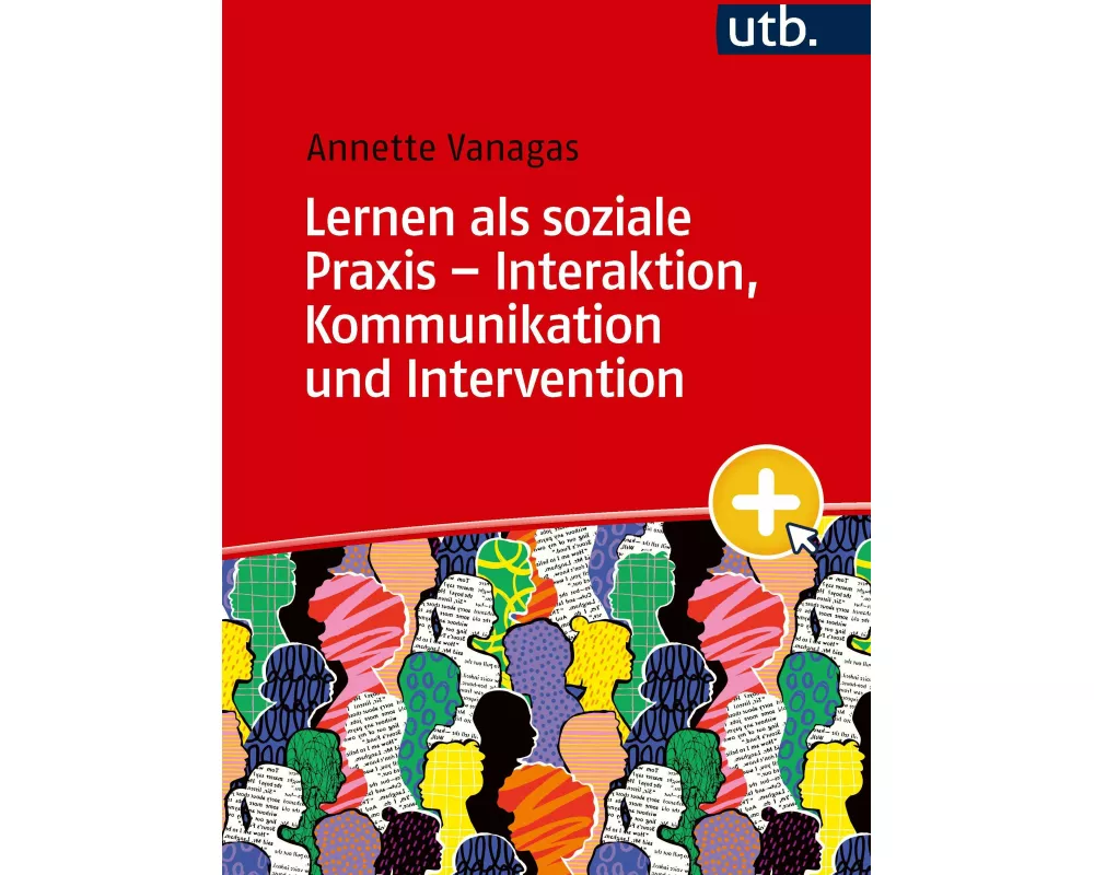 Lernen als soziale Praxis – Interaktion, Kommunikation und Intervention