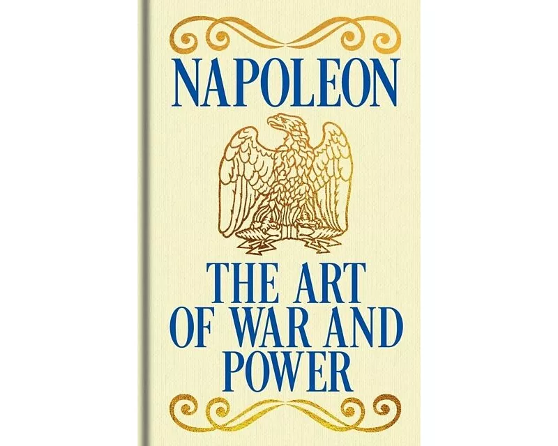 Napoleon's The Art of War and Power