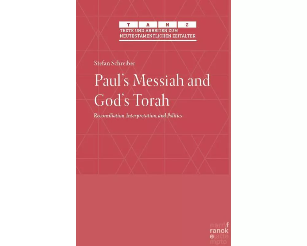 Paul’s Messiah and God’s Torah