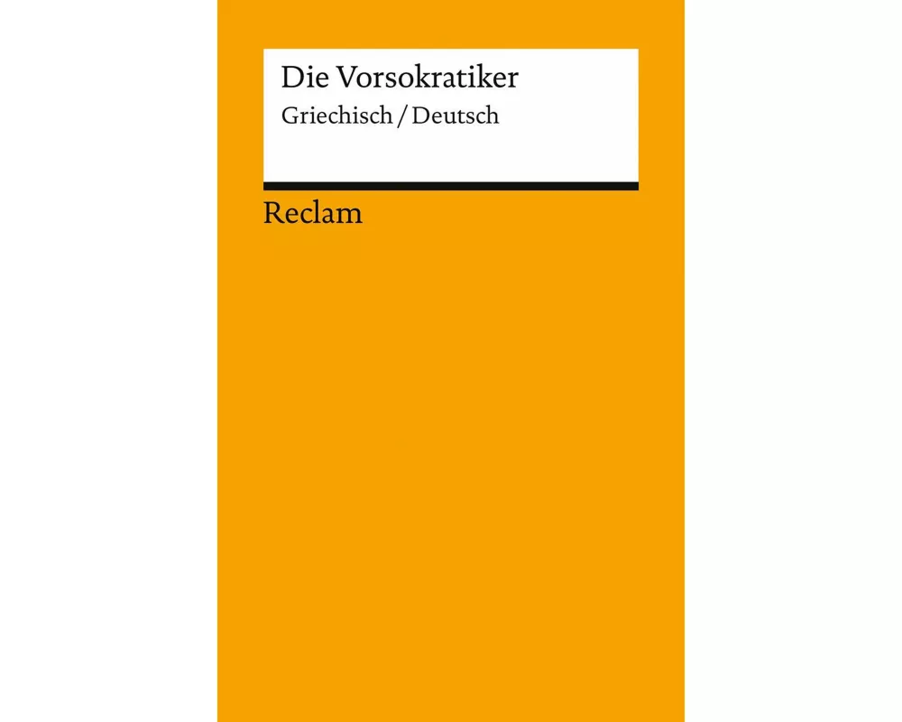 Die Vorsokratiker. Griechisch/Deutsch