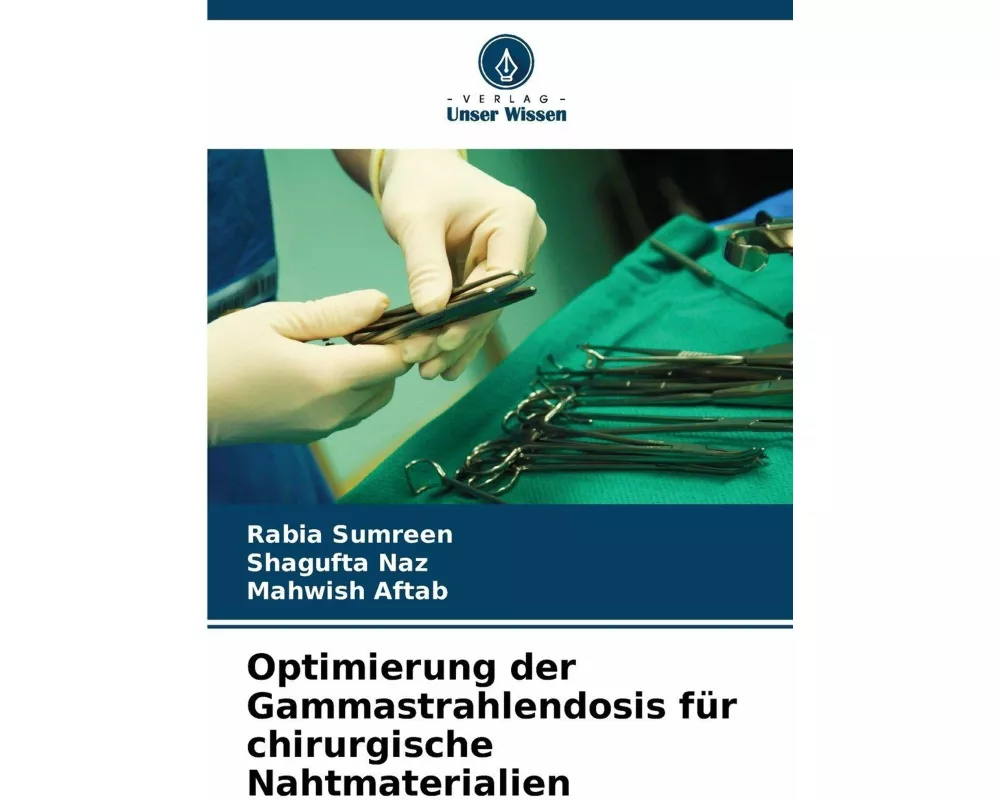 Optimierung der Gammastrahlendosis für chirurgische Nahtmaterialien