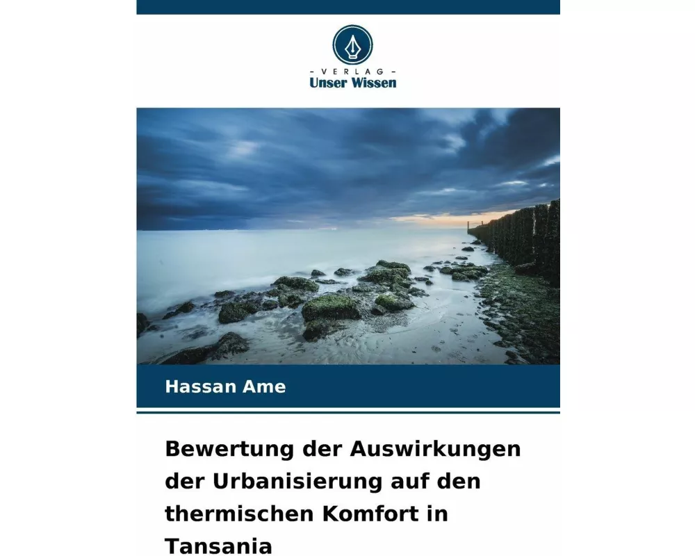 Bewertung der Auswirkungen der Urbanisierung auf den thermischen Komfort in Tansania