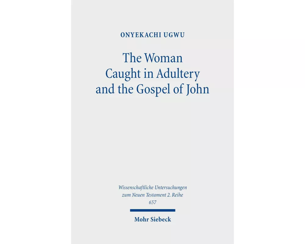 The Woman Caught in Adultery and the Gospel of John