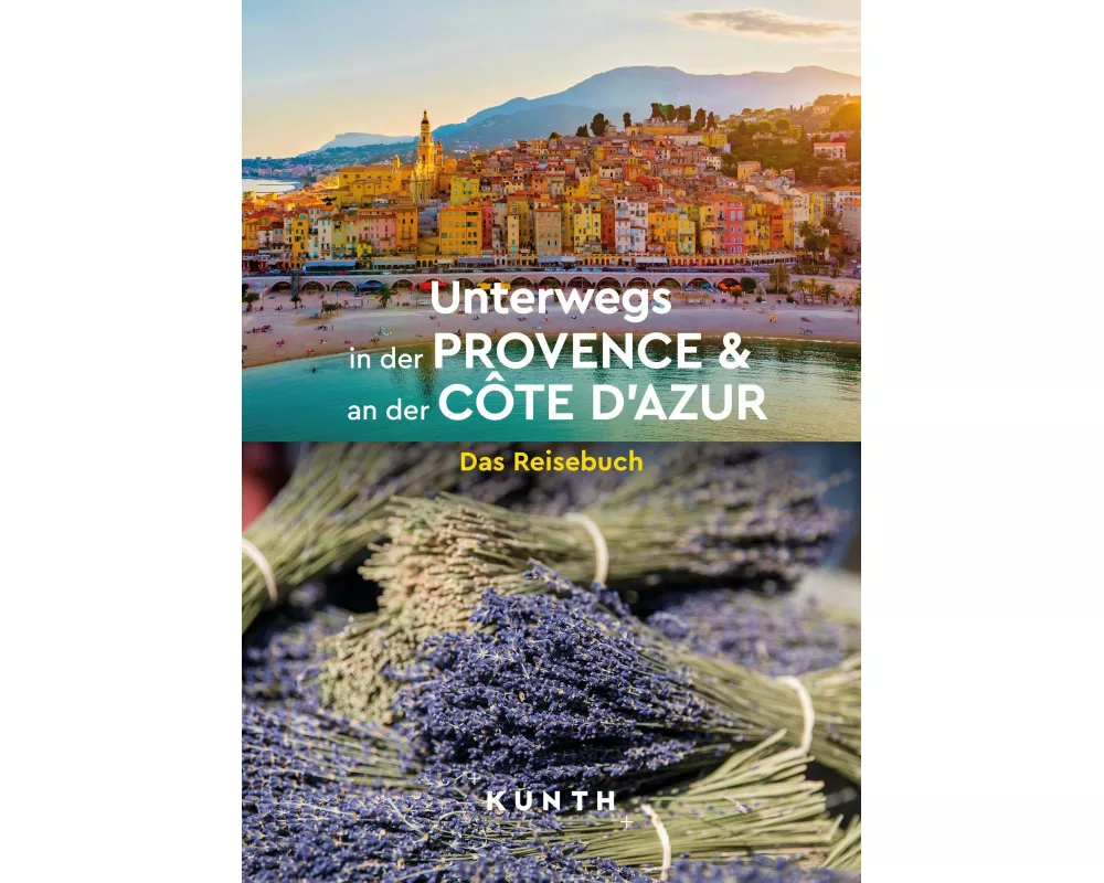 KUNTH Unterwegs in der Provence & an der Côte d’Azur