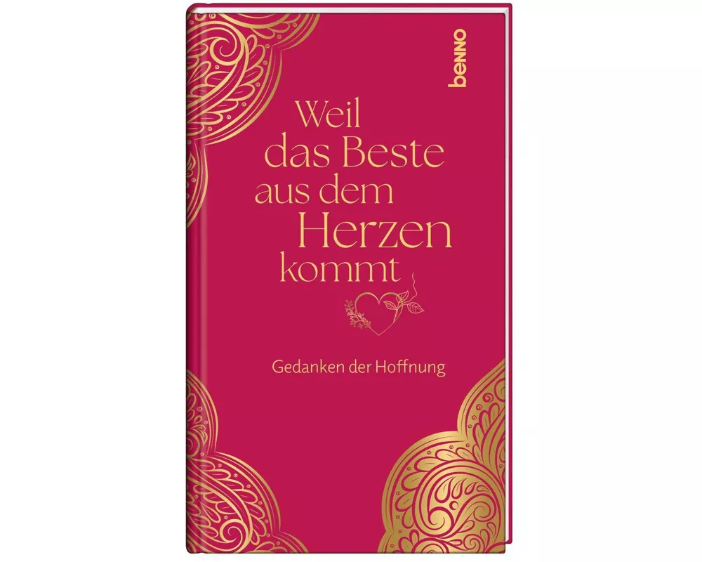 Weil das Beste aus dem Herzen kommt