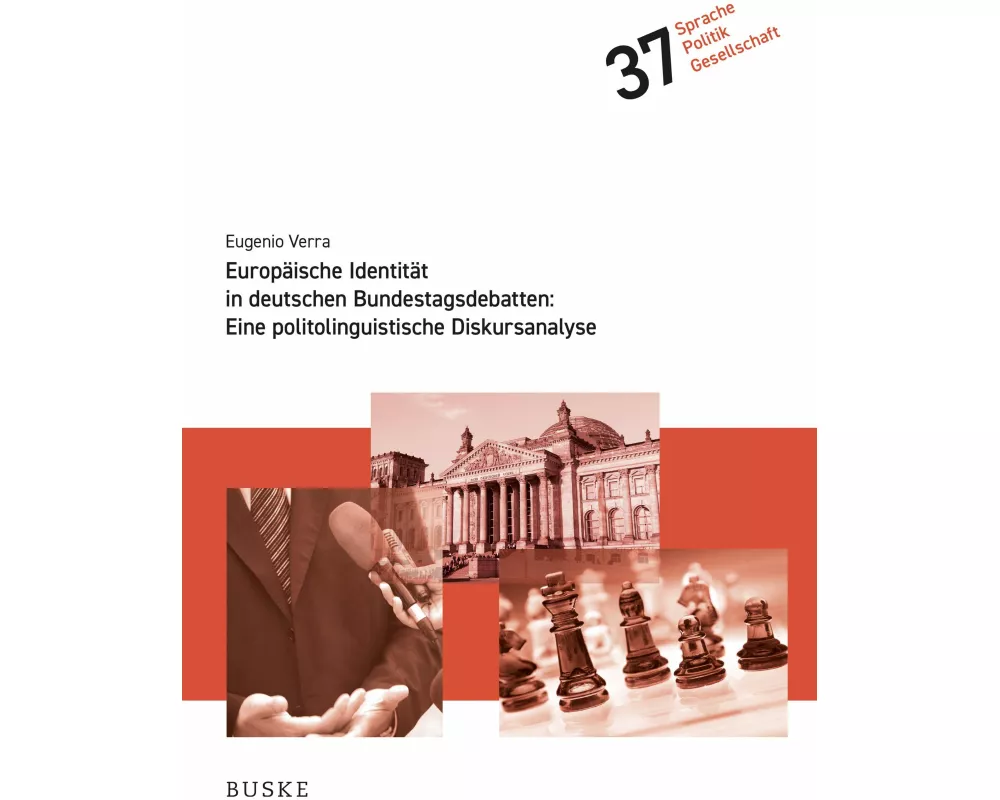 Europäische Identität in deutschen Bundestagsdebatten: Eine politolinguistische Diskursanalyse