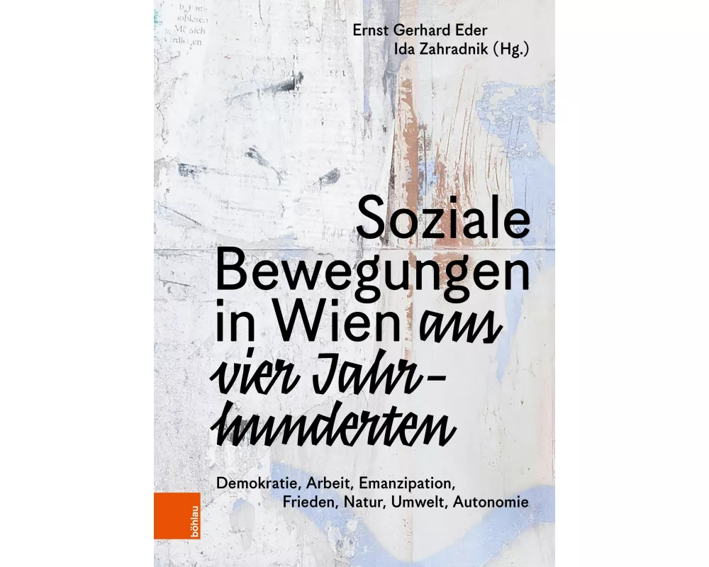 Soziale Bewegungen in Wien aus vier Jahrhunderten