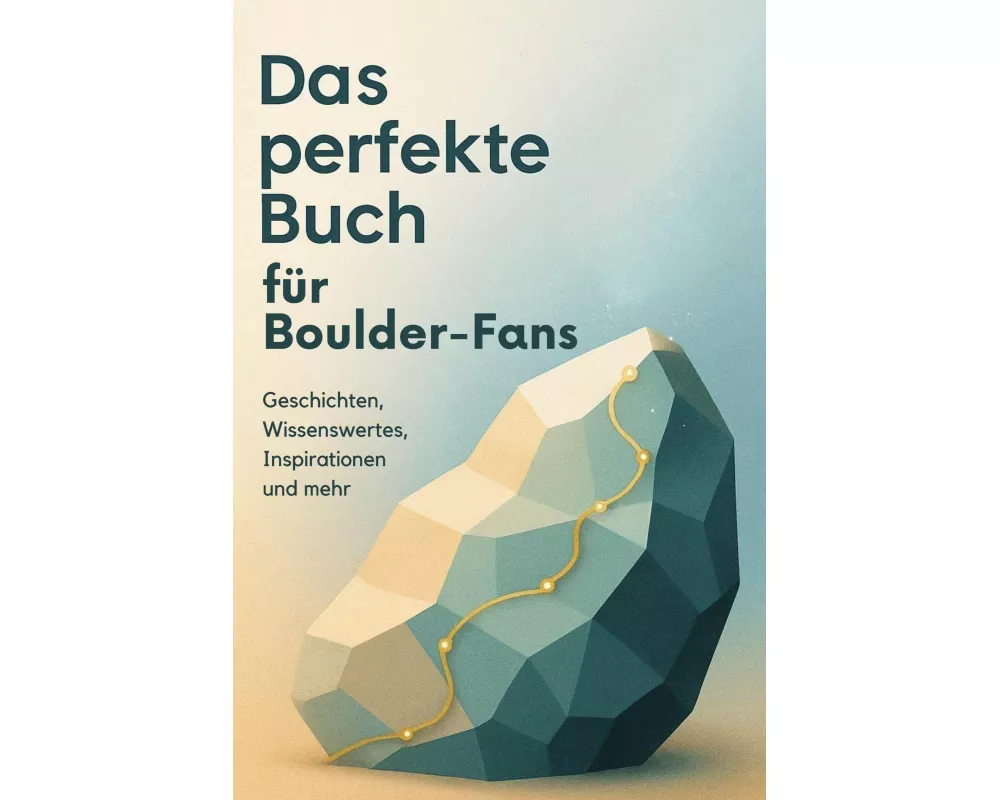 Das perfekte Buch für Bouldern-Fans