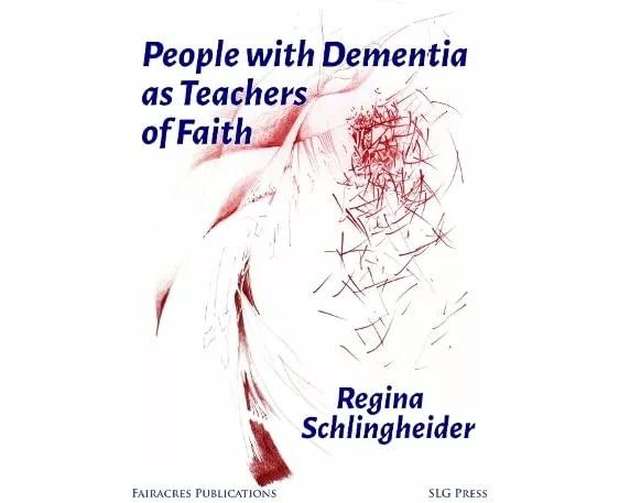 People with Dementia as Teachers of Faith