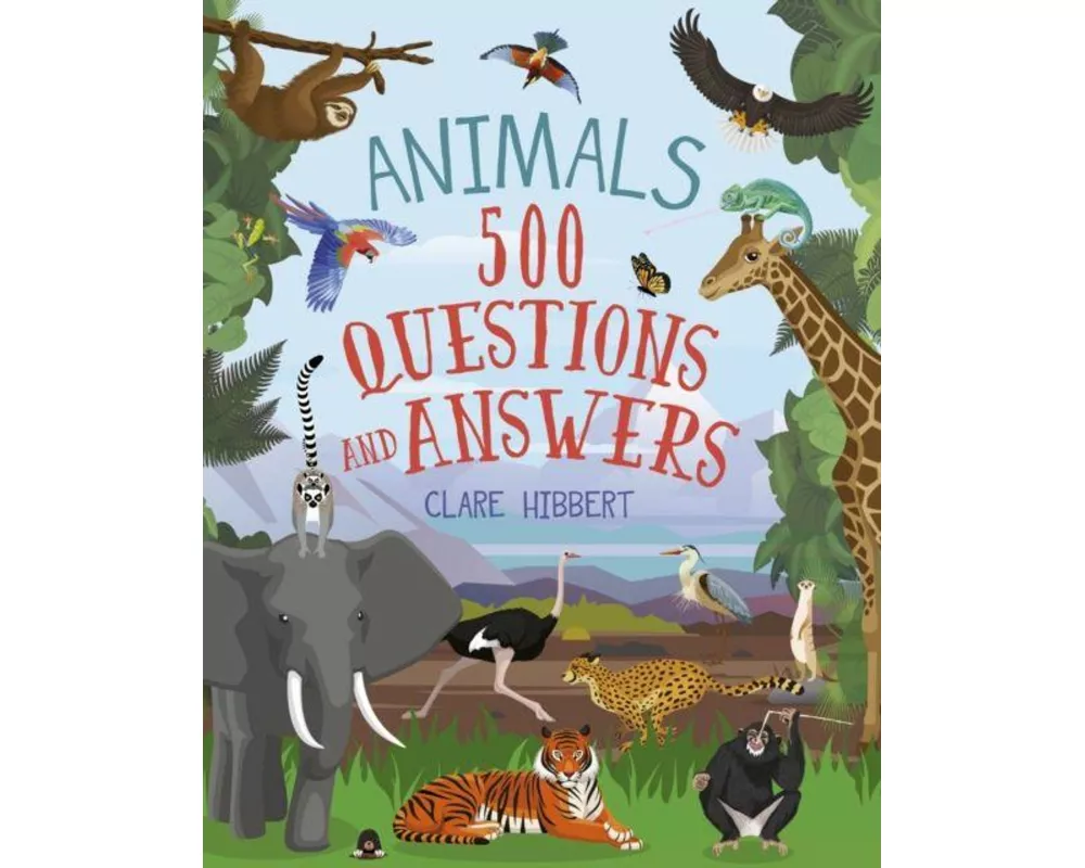 Animals: 500 Questions and Answers