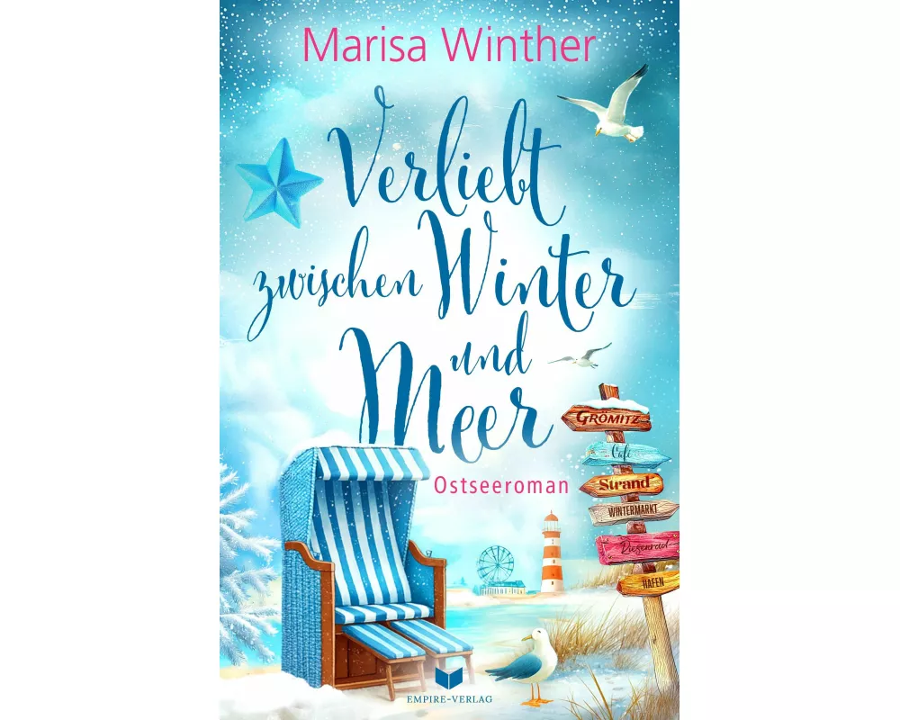 Verliebt zwischen Winter und Meer: Ein Ostseeroman