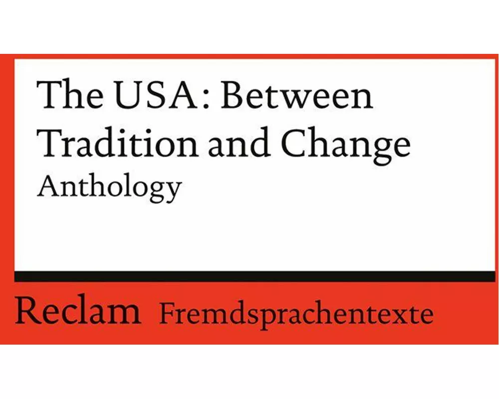 The USA: Between Tradition and Change. Anthology