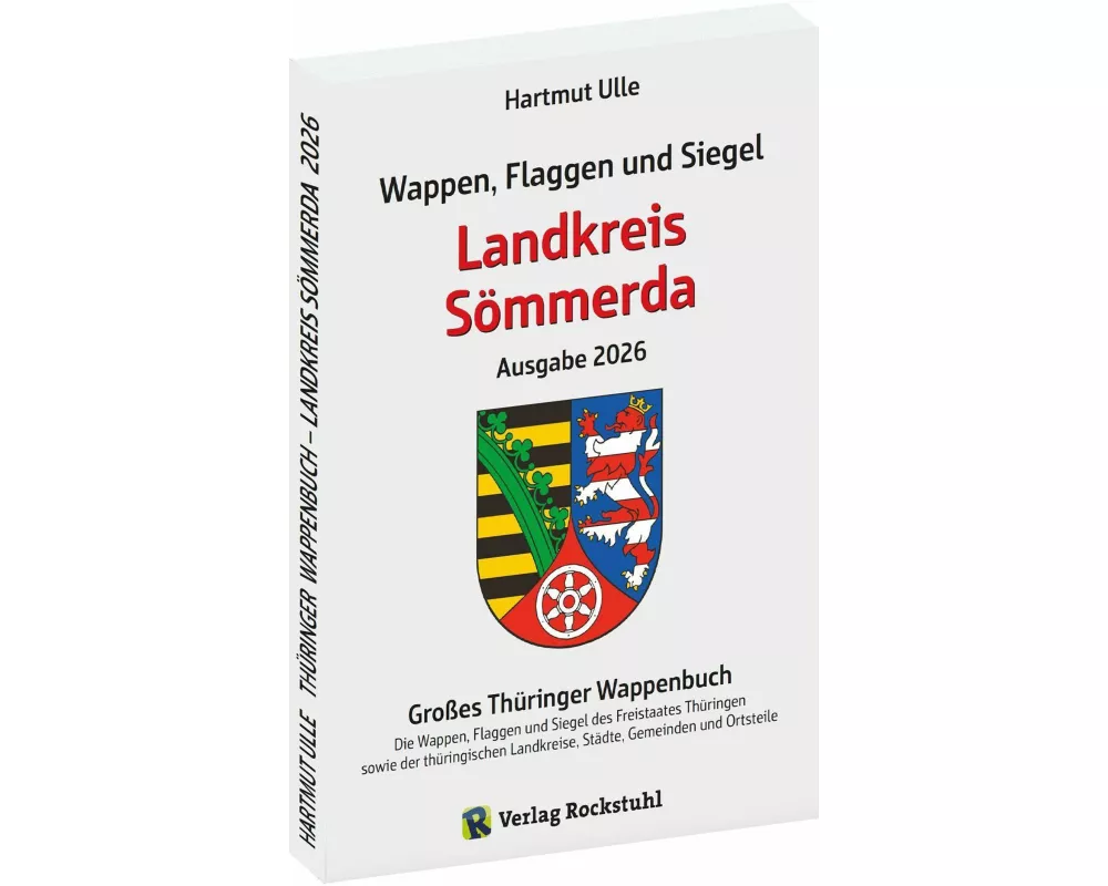Wappen, Flaggen und Siegel LANDKREIS SÖMMERDA - Ein Lexikon - Ausgabe 2026