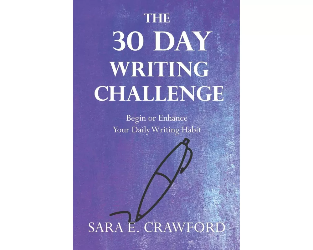 30-Day Writing Challenge: Begin or Enhance Your Daily Writing Habit