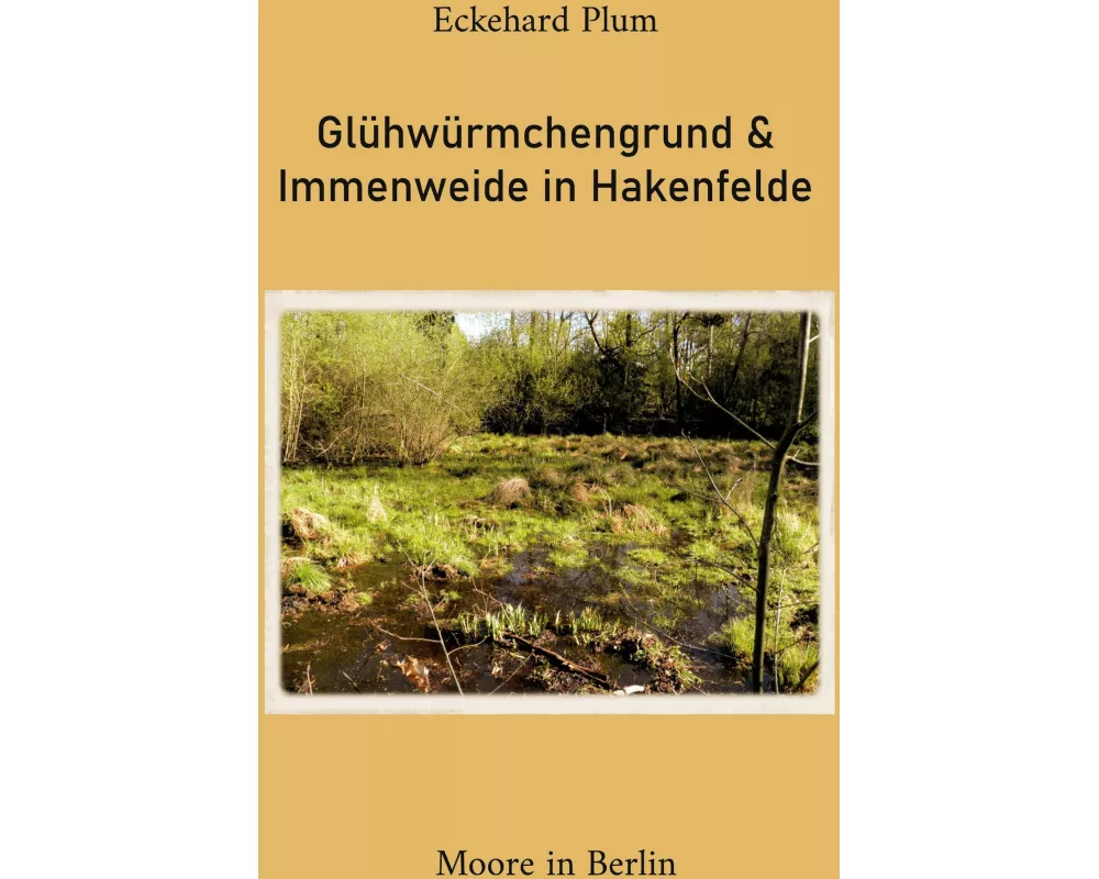 Glühwürmchengrund & Immenweide in Hakenfelde