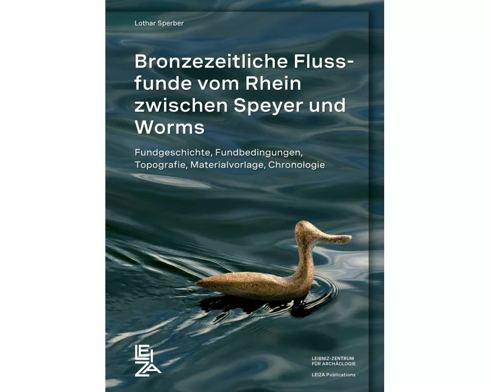 Bronzezeitliche Flussfunde vom Rhein zwischen Speyer und Worms