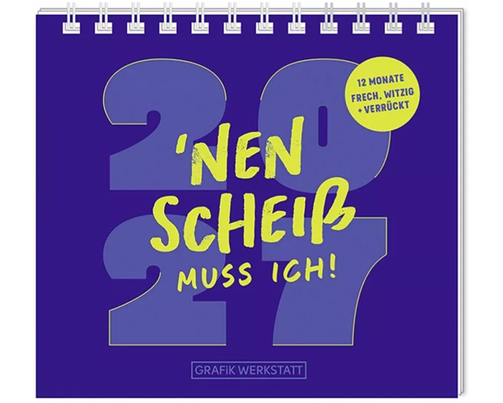 Mini-Kalender 2027 'Nen Scheiß muss ich!
