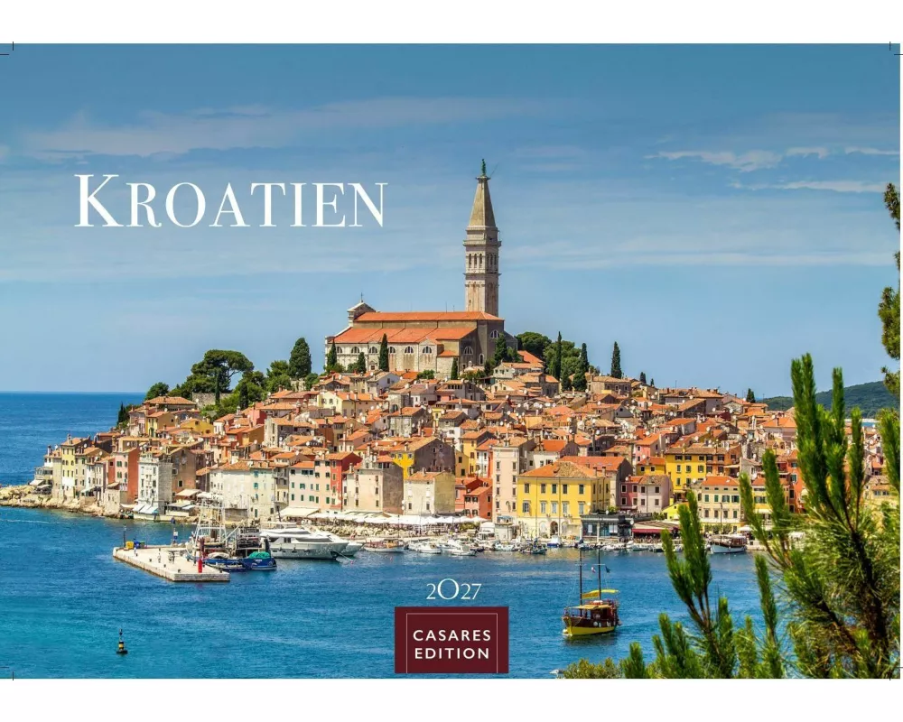 Kroatien Kalender 2027 - Wandkalender | Fotokalender Südeuropa 24x35 cm | Entdecken Sie den schönsten Winkel Kroatiens mit unserem Kalender