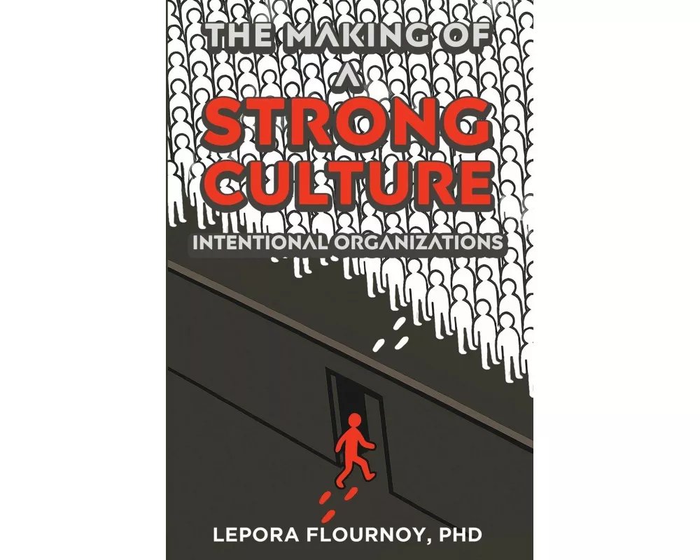 The Making of a Strong Culture
