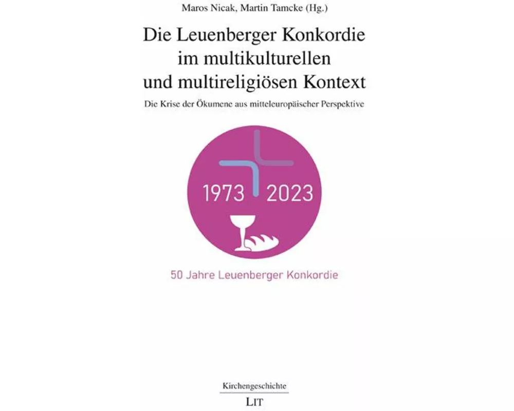 Die Leuenberger Konkordie im multikulturellen und multireligiösen Kontext