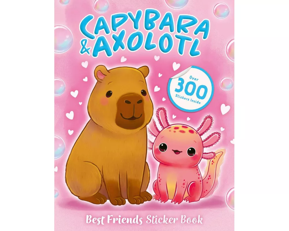 Best Friends Sticker Book: Capybara and Axolotl
